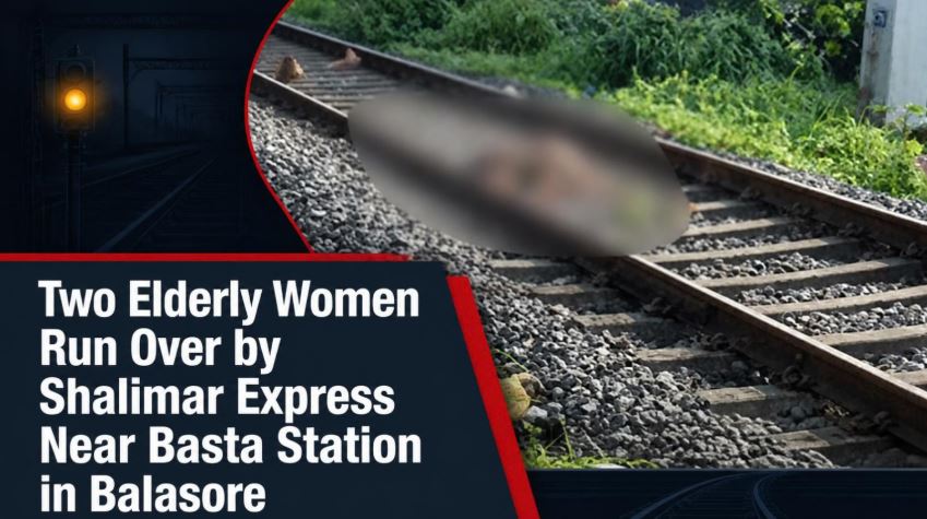 Two Elderly Women Run Over by Shalimar Express Near Basta Station in Balasore